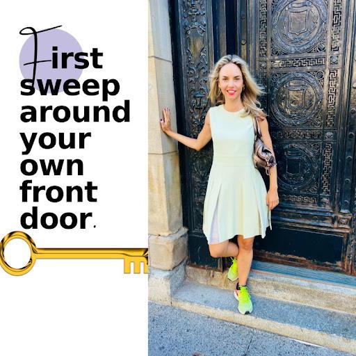 First Sweep around your own front door